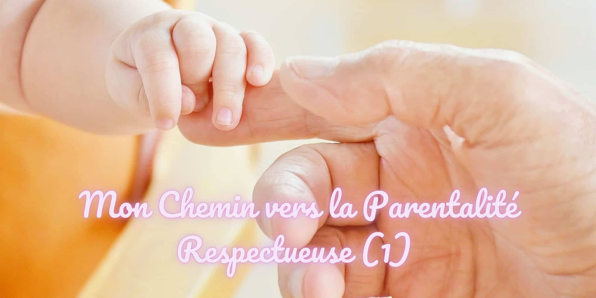 Pourquoi la parentalité bienveillante