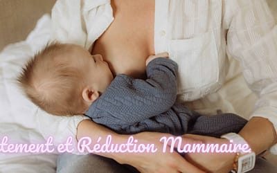 Allaitement et Réduction Mammaire – Mon expérience