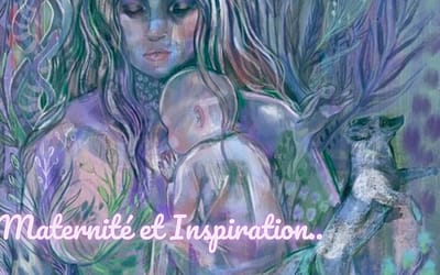 Maternité et inspiration…